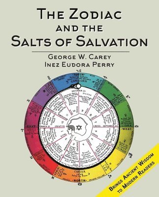 George W Carey, George W. Carey, W. Carey, George - Zodiac and the Salts of Salvation, Häftad