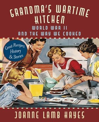 Joanne Lamb Hayes, Jean Anderson - Grandma's Wartime Kitchen, Häftad