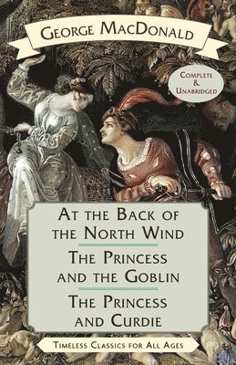 At the Back of the North Wind / The Princess and the Goblin / The Princess and Curdie 1