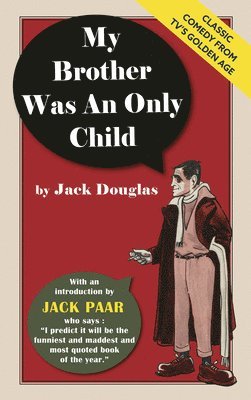 Jack Douglas - My Brother Was An Only Child, Inbunden