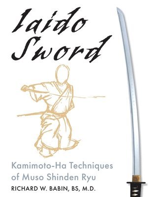 Richard Babin - Iaido Sword, Häftad