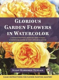 bokomslag Glorious Garden Flowers in Watercolor