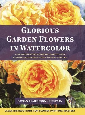 Glorious Garden Flowers in Watercolor 1