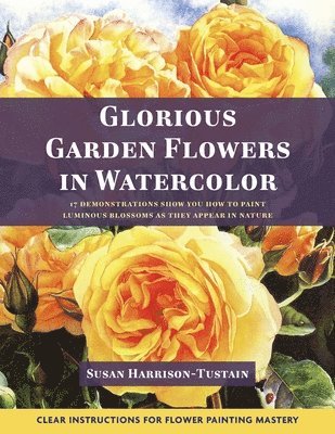 Glorious Garden Flowers in Watercolor 1
