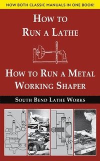 bokomslag South Bend Lathe Works Combined Edition