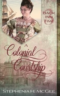 bokomslag A Colonial Courtship