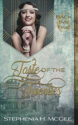Stephenia H McGee, Stephenia H. McGee, Stephenia H. Mcgee - Taste of the Twenties, Häftad