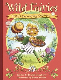 bokomslag Wild Fairies #1: Daisy's Decorating Dilemma