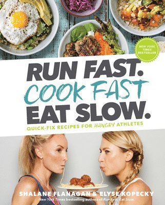 Run Fast. Cook Fast. Eat Slow. 1