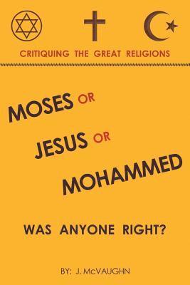 Moses or Jesus or Mohammed 1