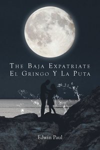 bokomslag The Baja Expatriate