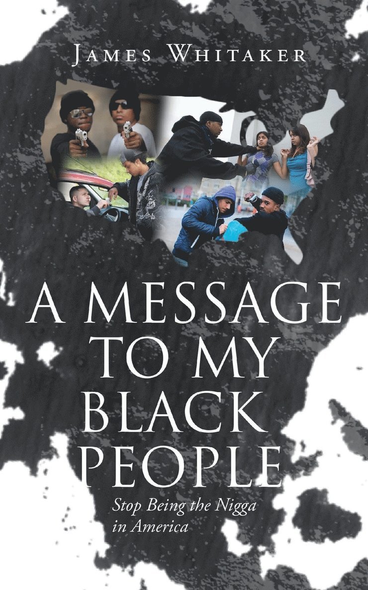 Message to My Black People - Stop Being the Nigga in America