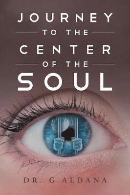 G Aldana, G. Aldana, Dr. G Aldana - Journey to the Center of the Soul, Häftad