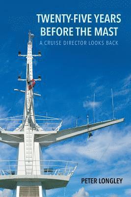 Twenty-Five Years before the Mast 1