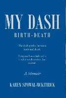 Karen Spowal-McKitrick - My Dash, Inbunden. Tillgänglighet: Lägg i varukorg