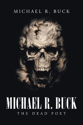 bokomslag Michael R. Buck - The Dead Poet