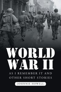bokomslag World War II as I Remember It and Other Short Stories