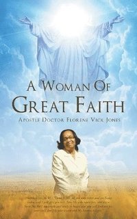 bokomslag Woman Of Great Faith