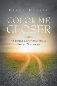 bokomslag Color Me Closer- A Creative Devotional Series