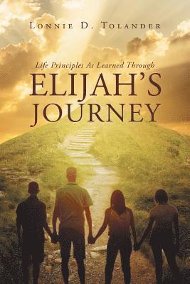 bokomslag Life Principles As Learned Through Elijah's Journey