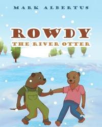 bokomslag Rowdy the River Otter