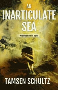 bokomslag An Inarticulate Sea: Volume 5