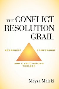 bokomslag The Conflict Resolution Grail