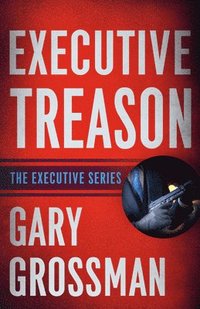 bokomslag Executive Treason