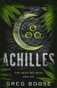 bokomslag Achilles: The Deep Sky Saga - Book One