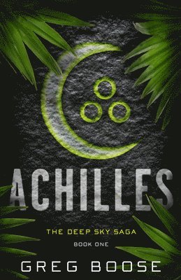 Achilles: The Deep Sky Saga - Book One 1