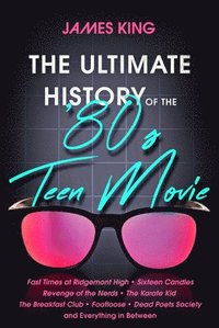 bokomslag Ultimate History of the '80s Teen Movie