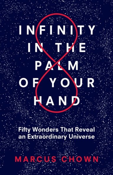 Marcus Chown - Infinity in the Palm of Your Hand, Häftad