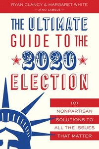 bokomslag The Ultimate Guide to the 2020 Election