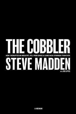 Steve Madden - Cobbler, Inbunden