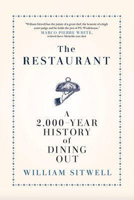 The Restaurant: A 2,000-Year History of Dining Out -- The American Edition 1