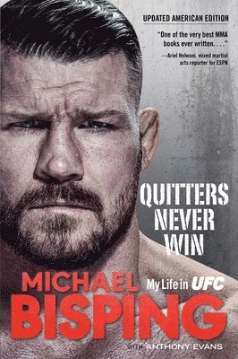 Michael Bisping, Anthony Evans - Quitters Never Win, Inbunden