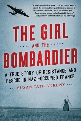 Susan Tate Ankeny - Girl and the Bombardier, Häftad