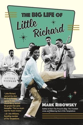 Mark Ribowsky - Big Life of Little Richard, Inbunden