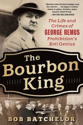 Bob Batchelor - Bourbon King, Häftad