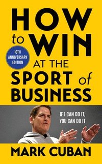 bokomslag How to Win at the Sport of Business