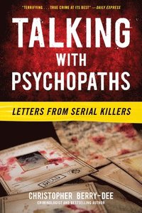 bokomslag Talking with Psychopaths: Letters from Serial Killers