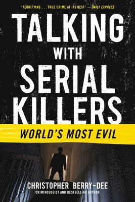 Talking with Serial Killers: World's Most Evil 1