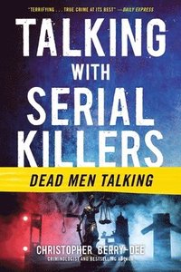 bokomslag Talking with Serial Killers: Dead Men Talking