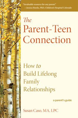 The Parent-Teen Connection 1