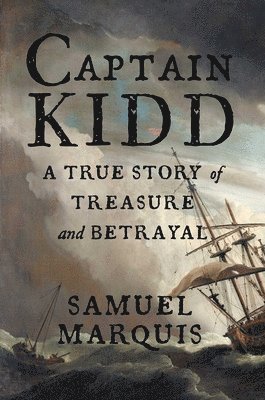 Samuel Marquis - Captain Kidd, Inbunden