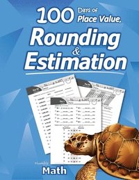 bokomslag Humble Math - 100 Days of Place Value, Rounding & Estimation