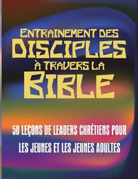 bokomslag Entrainement des disciples  travers la Bible