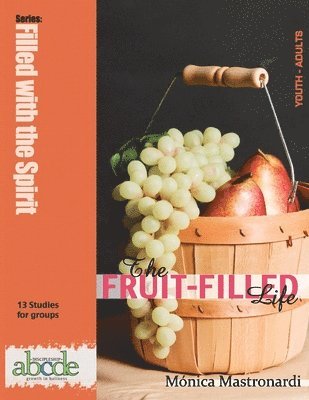 The Fruit-Filled Life 1