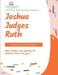 bokomslag Children's Bible Quizzing Ministry - Joshua, Judges, and Ruth