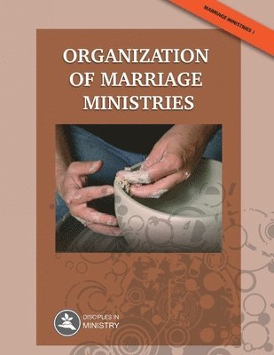 Organization of Marriage Ministries 1